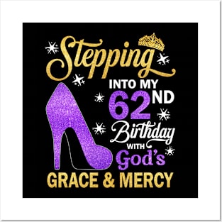 Stepping Into My 62nd Birthday With God's Grace & Mercy Bday Posters and Art